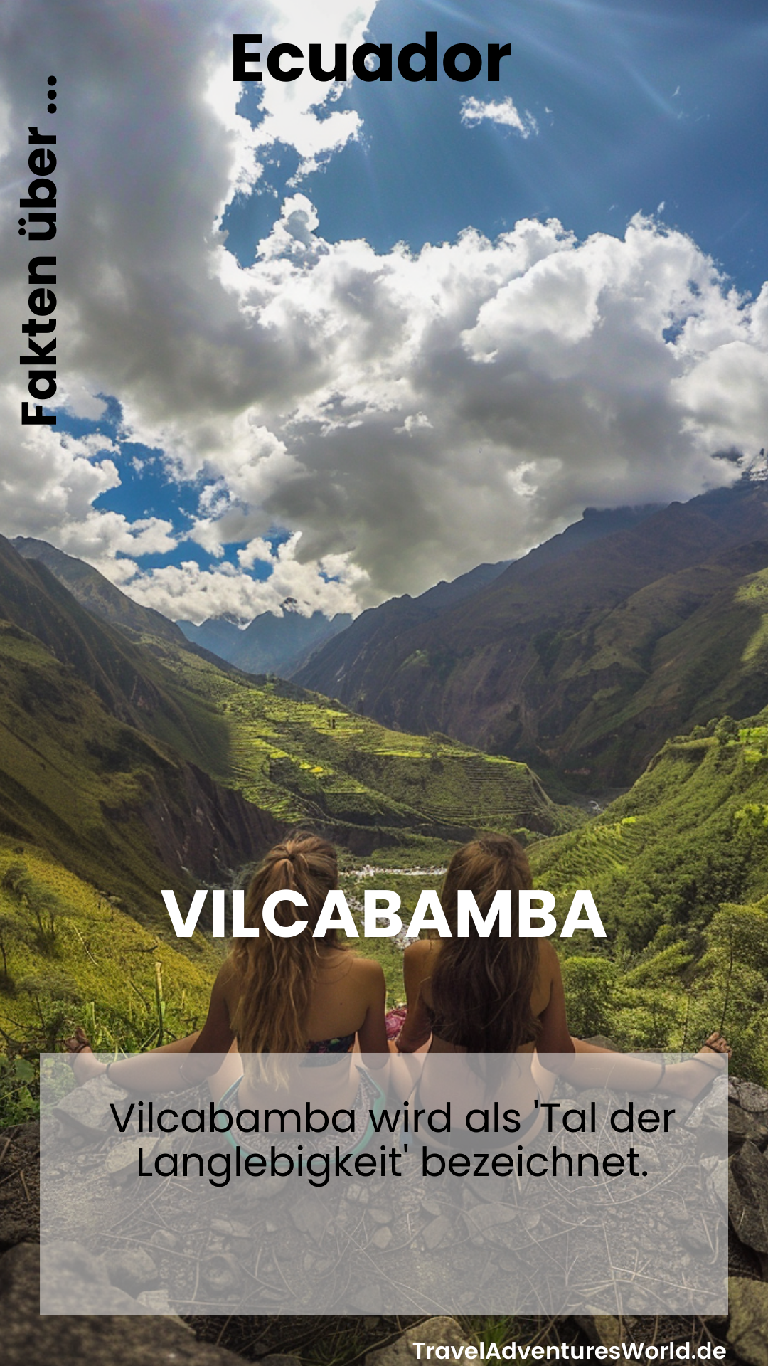 Vilcabamba: Das Tal der Langlebigkeit