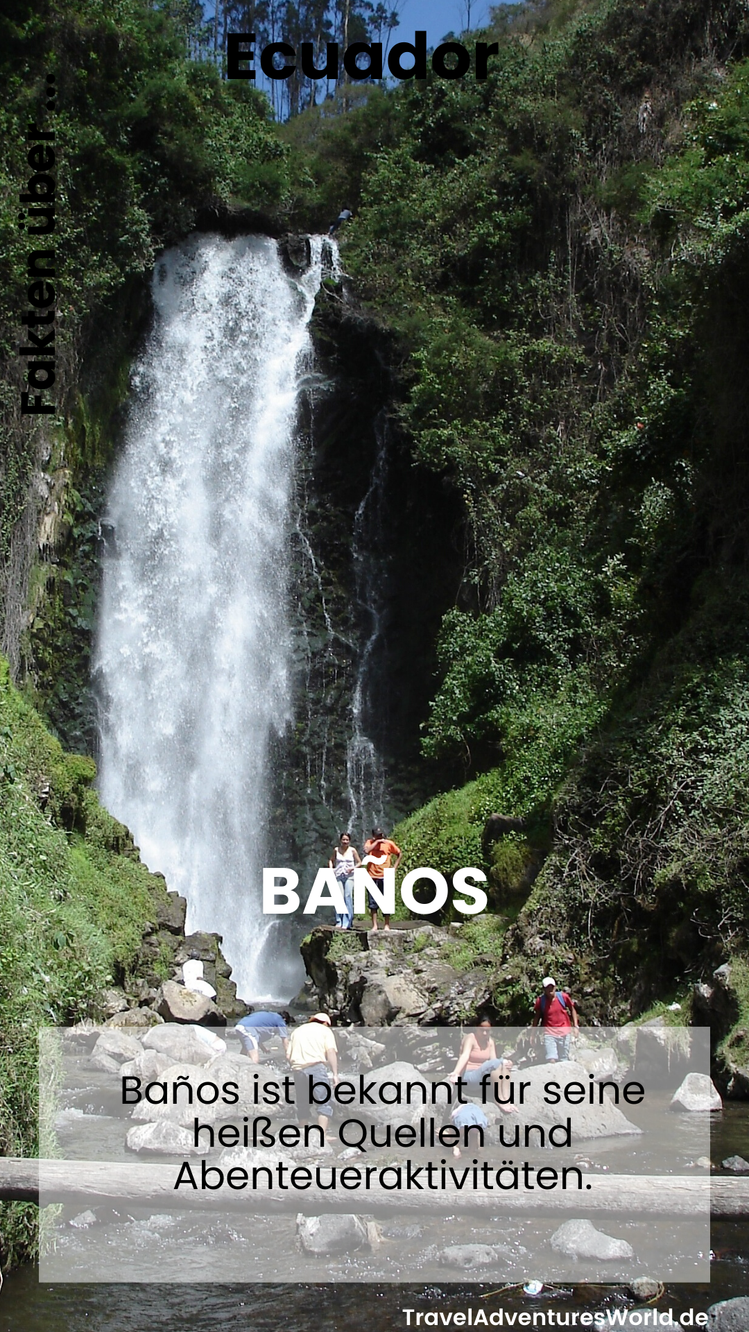 Abenteuer und Entspannung in Baños, Ecuador